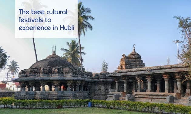 The best cultural festivals to experience in Hubli