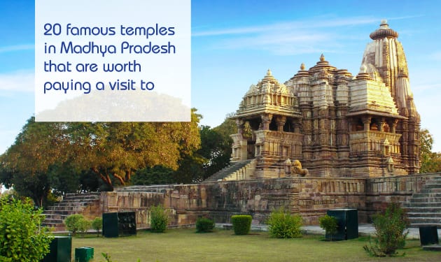 Twenty famous temples in Madhya Pradesh that are worth paying a visit to