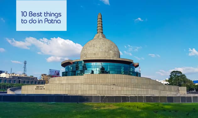 Top 10 things to do while in Patna