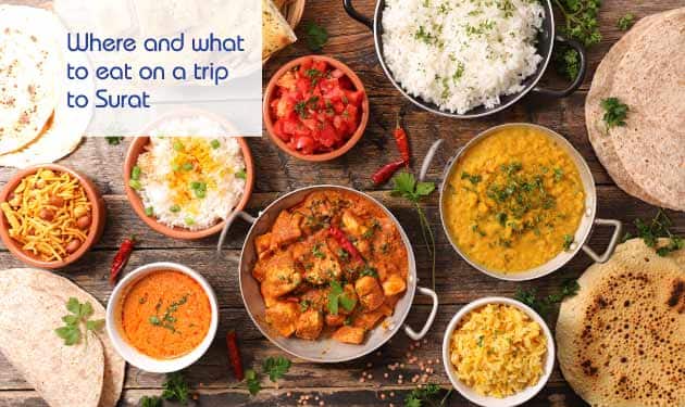 Where and what to eat on a trip to Surat