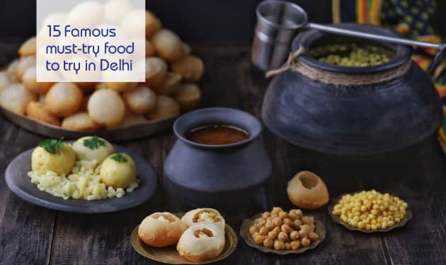 15 Famous must-try food to try in Delhi