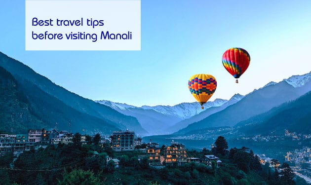 Travel tips to remember before visiting Manali