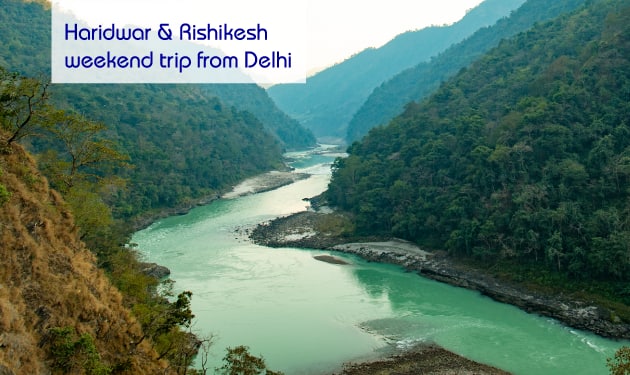 Here is how you can have a thrilling weekend in Haridwar & Rishikesh from Delhi