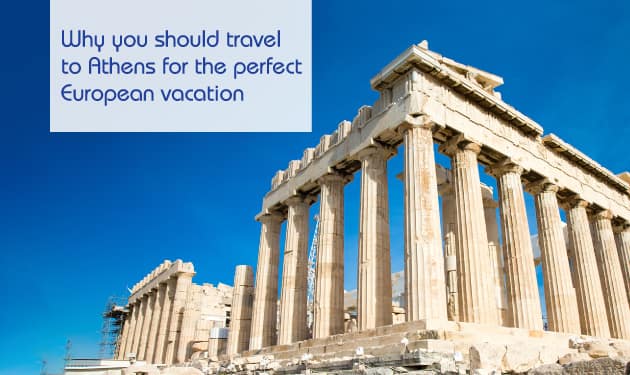 Why Visit Athens? Reasons, Places to Visit and Food