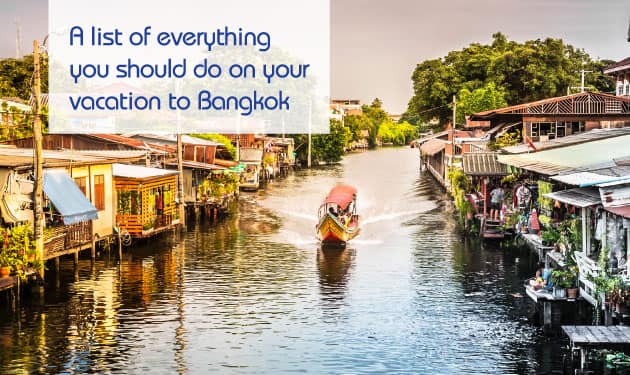 Everything you should do when you travel to Bangkok