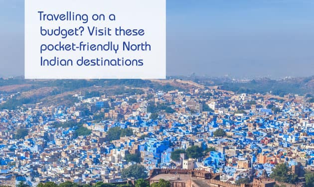 Top 6 Budget-Friendly North Indian Vacation Destinations