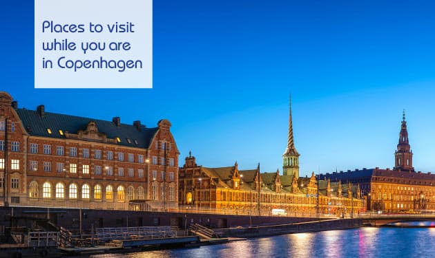 Places to visit while you are in Copenhagen