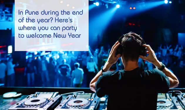 In Pune during the end of the year? Here’s where you can party to welcome New Year