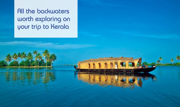 All the backwaters worth exploring on your trip to Kerala
