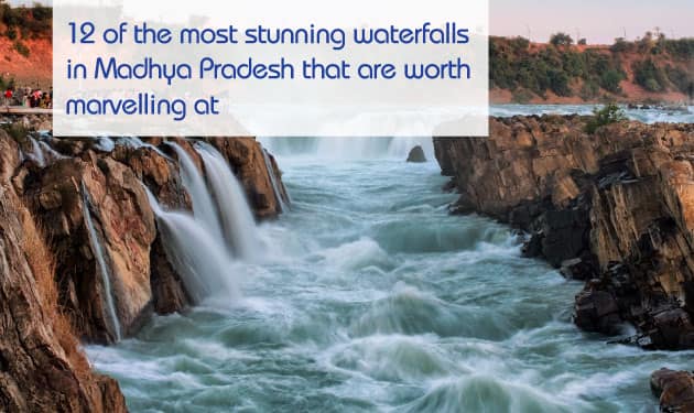 Twelve stunning waterfalls in Madhya Pradesh that will have you under a spell