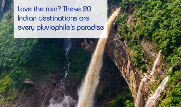 Love the rain? These 6 Places in India are best experienced during the monsoons