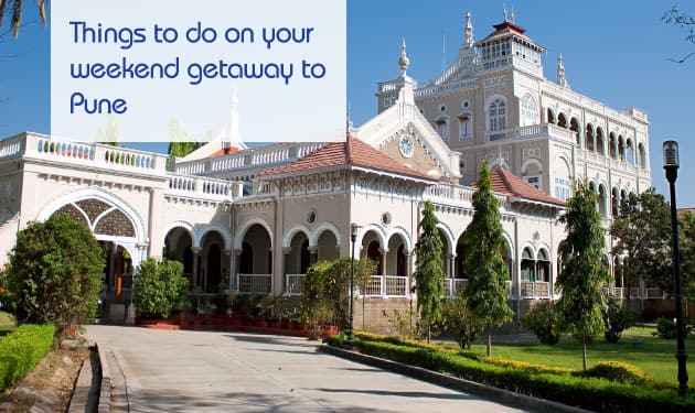 Everything you can do on a weekend getaway to Pune