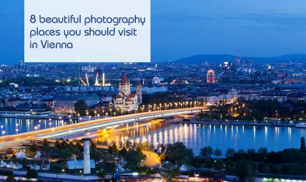 8 beautiful photography places you should visit in Vienna