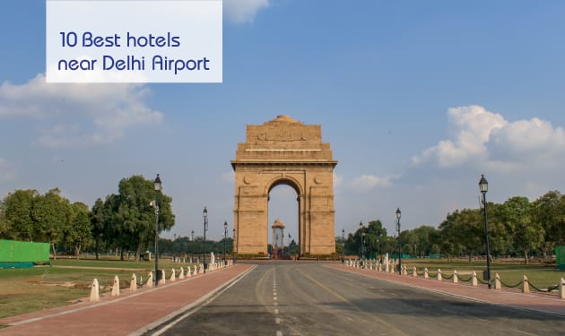 10 Best hotels to stay near the Delhi Airport