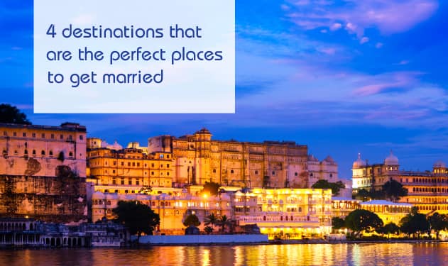Wedding destinations that will have you say “I do”