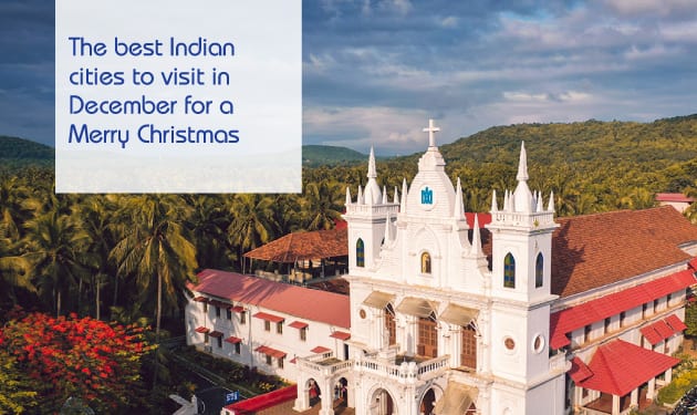  The best Indian cities to visit in December for a Merry Christmas