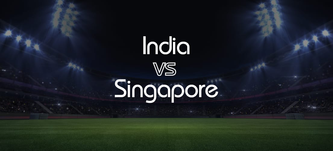 India vs Singapore