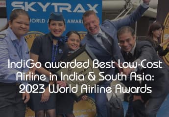 IndiGo wins top award as the Best Low-Cost Airline in India & South Asia at the 2023 World Airline Awards