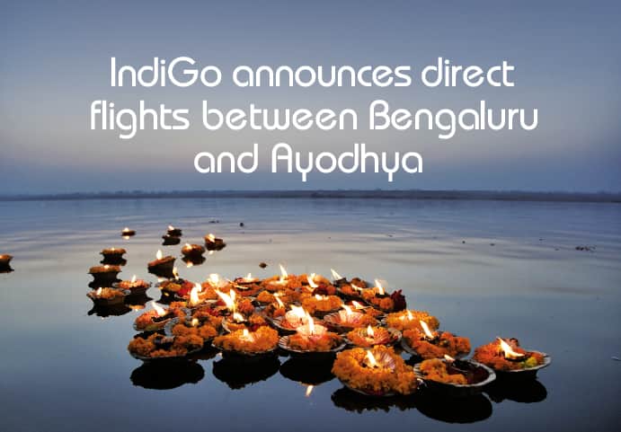 IndiGo Connects Bengaluru to the Spiritual Heart of India with daily-direct flights to Ayodhya