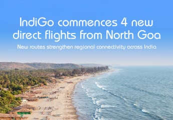 IndiGo strengthens regional connectivity, commences 4 new direct flights from North Goa