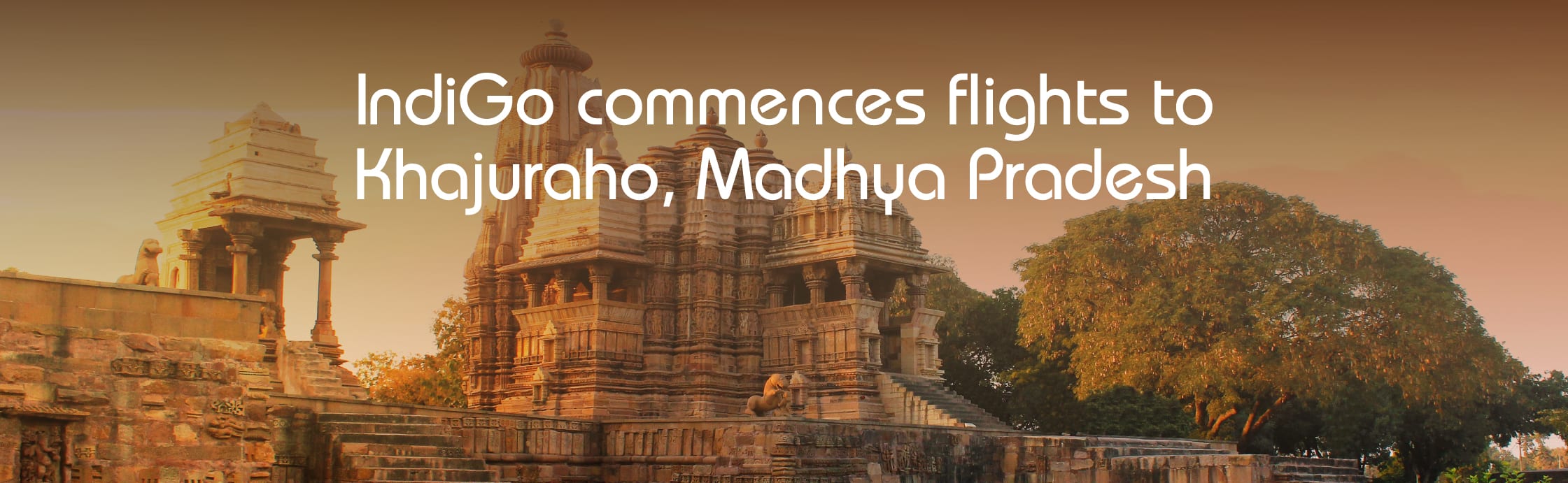 IndiGo announces heritage flight: Unveiling the wonders of Khajuraho
