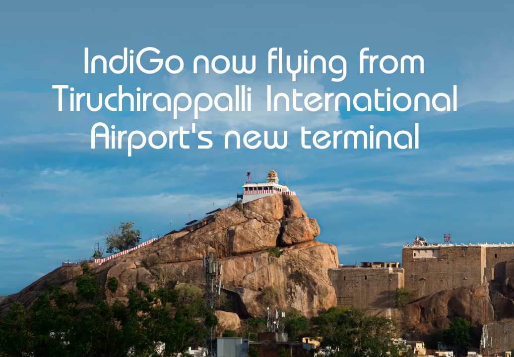 IndiGo to operate all flights from new integrated terminal of Tiruchirappalli International Airport, effective from June 11, 2024