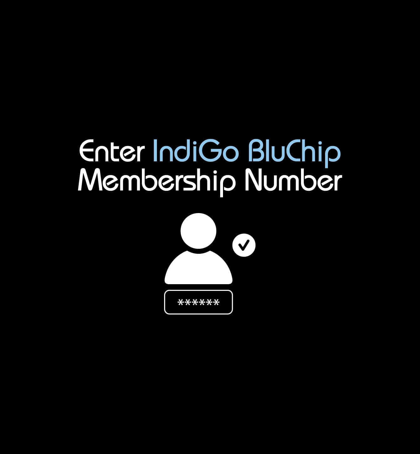 IndiGo BluChip Membership Number