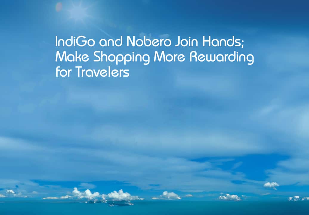 IndiGo and Nobero Join Hands
