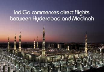 IndiGo commences new direct flight connecting Hyderabad with Madinah 