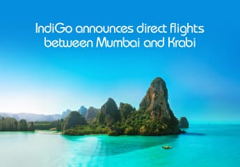 Fly Direct to Krabi: IndiGo Launches Direct Flights from Mumbai
