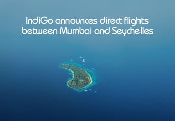 Sun, Sand, and Savings: IndiGo Announces Direct Flights from Mumbai to Seychelles 